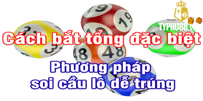 Soi cầu dạng bắt tổng đề