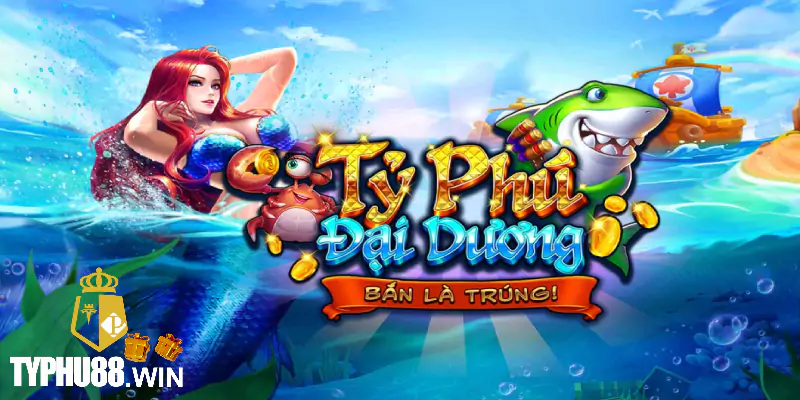 Top game bắn cá Typhu88 đáng trải nghiệm nhất