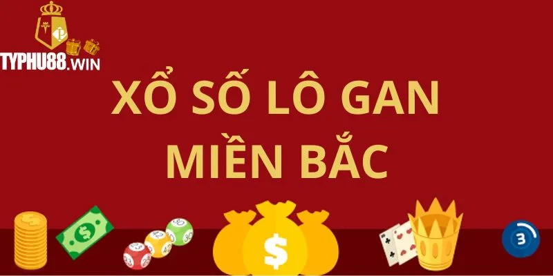 Cách Nhận Biết Xổ Số Lô Gan Miền Bắc Cực Đại Lâu Ngày Chưa Về