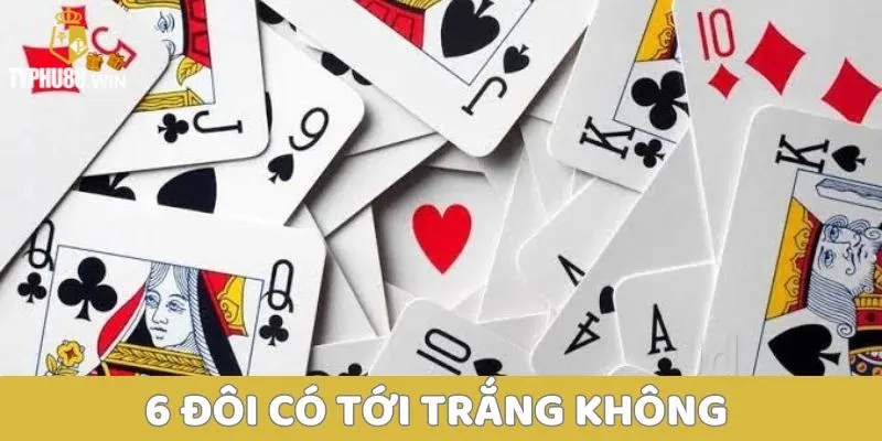 6 đôi có tới trắng không
