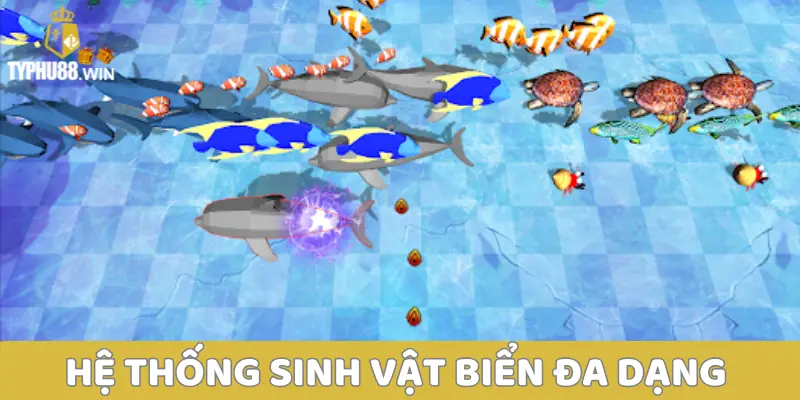 Bắn Cá 3D – Chinh Phục Đại Dương Rinh Ngay Thưởng Khủng 2 Hệ thống sinh vật biển đa dạng