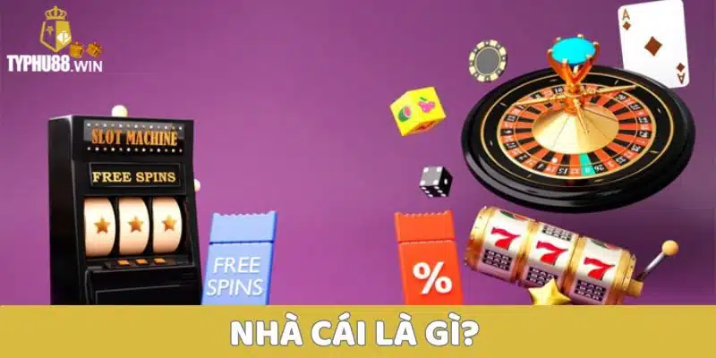 Nhà cái là gì