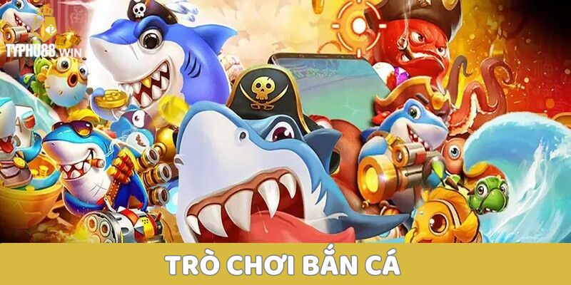 Trò chơi bắn cá