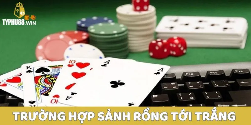 6 đôi có tới trắng không? Các trường hợp tới trắng 3 Trường hợp sảnh rồng tới trắng